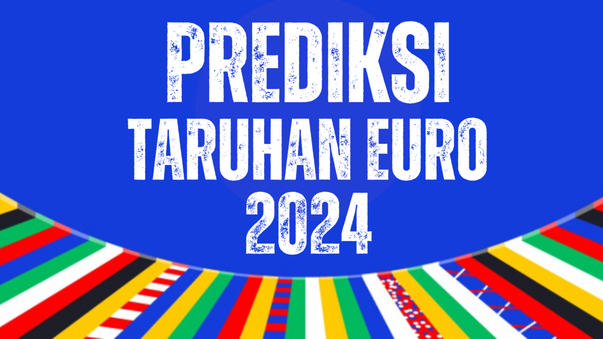 Prediksi Taruhan Euro 2024